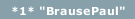 *1* "BrausePaul"